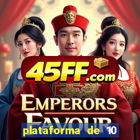 plataforma de 10 reais bet